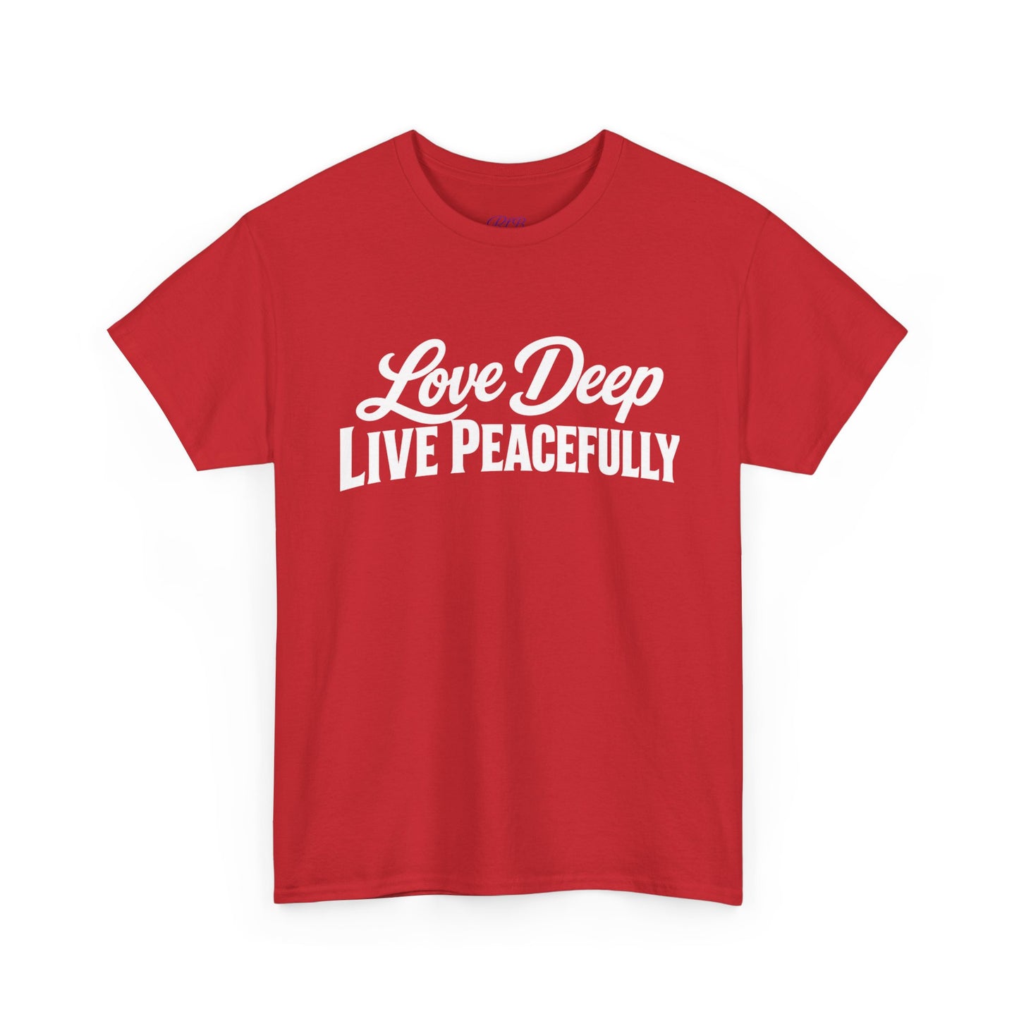 Love Deep Live Peacefully T-Shirt — Inspirational Graphic Tee