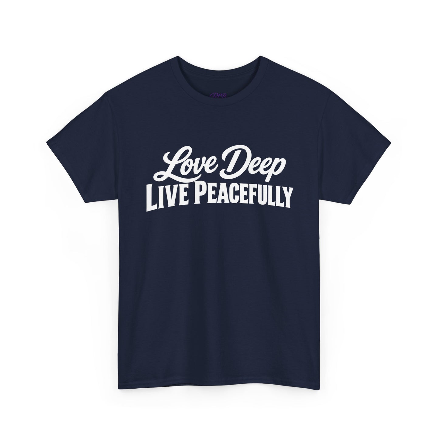 Love Deep Live Peacefully T-Shirt — Inspirational Graphic Tee