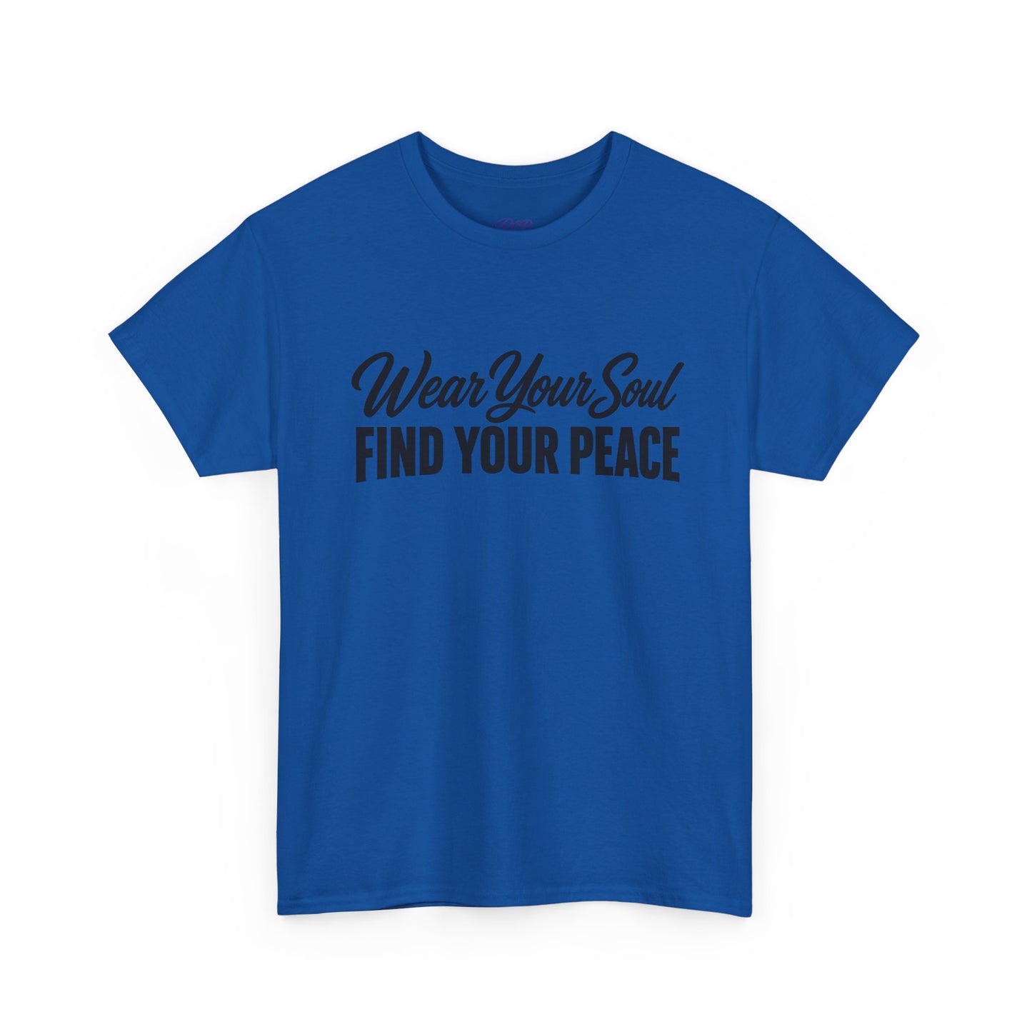 T‑Shirt — "Wear Your Soul, Find Your Peace" Inspirational Graphic Tee